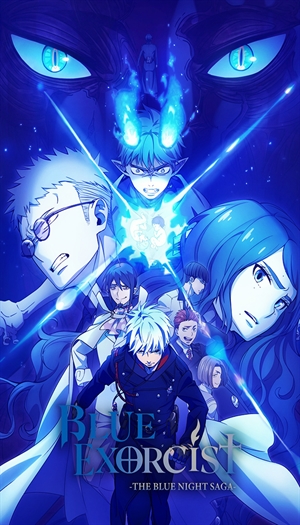 Blue Exorcist -The Blue Night Saga-