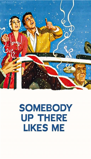 Somebody Up There Likes Me