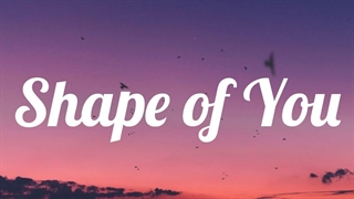 آهنگ Ed Sheeran اد شیران | Shape of You شکل تو