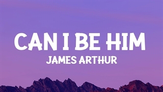 آهنگ میتونم اون باشم؟ از جیمز آرتور با متن | James Arthur - Can I Be Him
