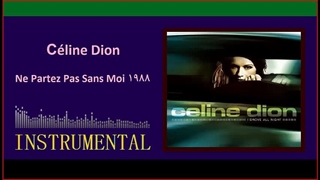 Céline Dion - Ne Partez Pas Sans Moi 1988 - [Instrumental]