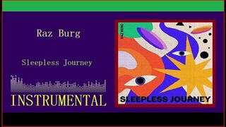 Raz Burg - Sleepless Journey [Instrumental]