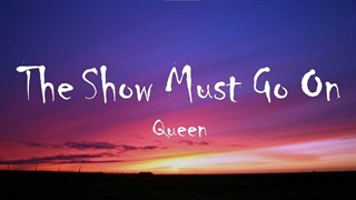 آهنگ The Show Must Go On/  نمایش باید ادامه یابد از گروه Queen/ کویین