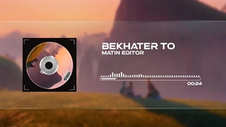 اهنگ متین ادیتور بخاطر تو ( برای مادر ) music matin editor bekhater to