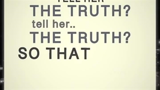 ?Tell Her The Truth