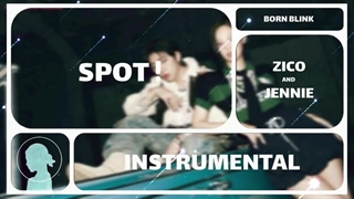 ورژن بی‌کلام آهنگ SPOT !  از ZICO و JENNIE