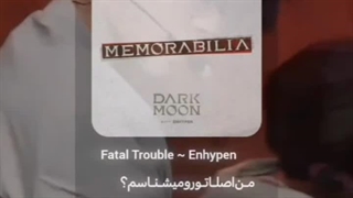 Fatal trouble~Enhypen