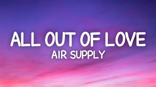 All Out Of Love همه از عشق | Air Supply ار ساپلی