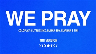 Coldplay – WE PRAY (TINI Version) 2024