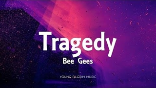آهنگ تراژدی از بی جیز با متن | Bee Gees - Tragedy