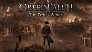تریلر معرفی بازی اکشن و RPG جذاب GreedFall II The Dying World