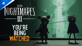 تریلر بازی Little Nightmares III - You're Being Watched
