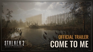 تریلر بازی S.T.A.L.K.E.R. 2 Heart of Chornobyl - Come to Me
