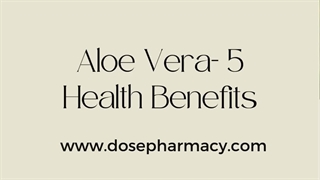 Aloe Vera- 5 Health Benefits