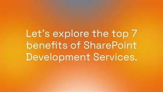 Top 7 Benefits of SharePoint Development Services for Faster Business Growth