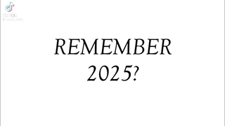 ?Remember 2025
