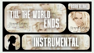 ورژن بیکلام آهنگ Till The World Ends از BRITNEY SPEARS
