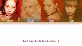 لیریک Don't know what to do از BLACKPINK